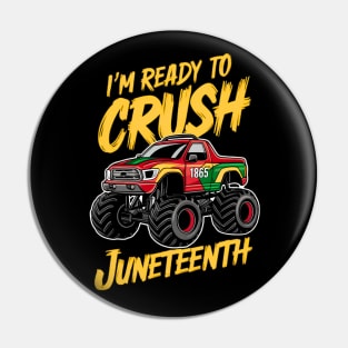 I'm ready to crush juneteenth 2024 Pin