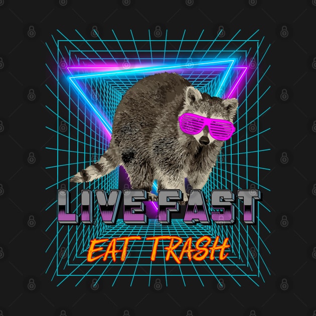 Copy of Live Fast Eat Trash, live fast eat trash funny by masterpiecesai