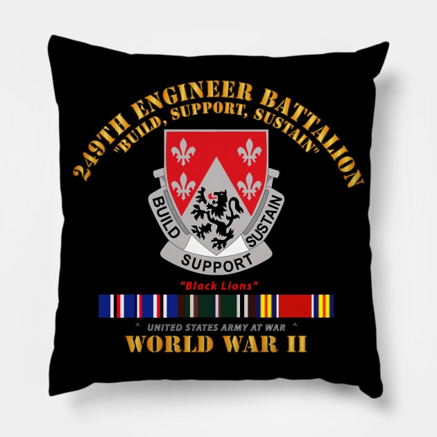 249th Engineer Battalion - WWII w EU SVC Pillow by twix123844