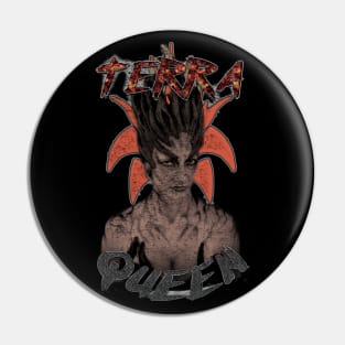 TERRA QUEEN VINTAGE Pin