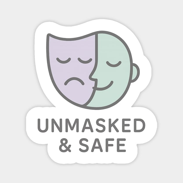 Unmasked & Safe (Mask Off) Magnet by Fauzi's Store