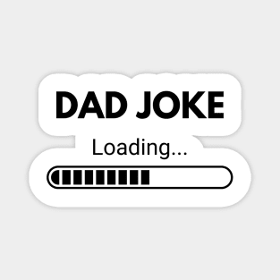 Funny Dad Joke Loading Magnet