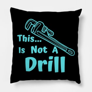 This is not a drill pun Pillow