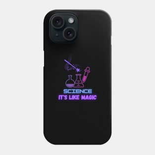 Science It's like magic Phone Case