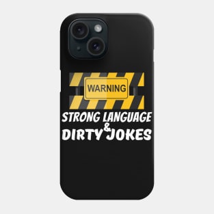 Be warned - Strong language and dirty jokes Phone Case