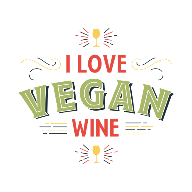 I Love Vegan Wine by kippygo