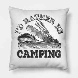 I'd Rather Be Camping, Funny Camping Pillow