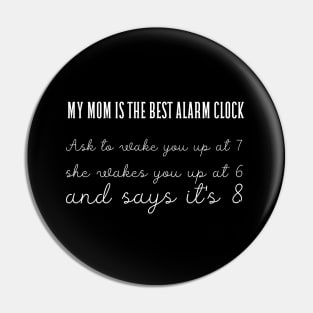 My mom is the best alarm clock! Pin