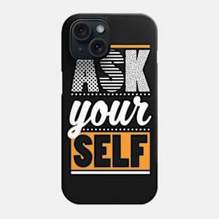 AskyourSELF Phone Case