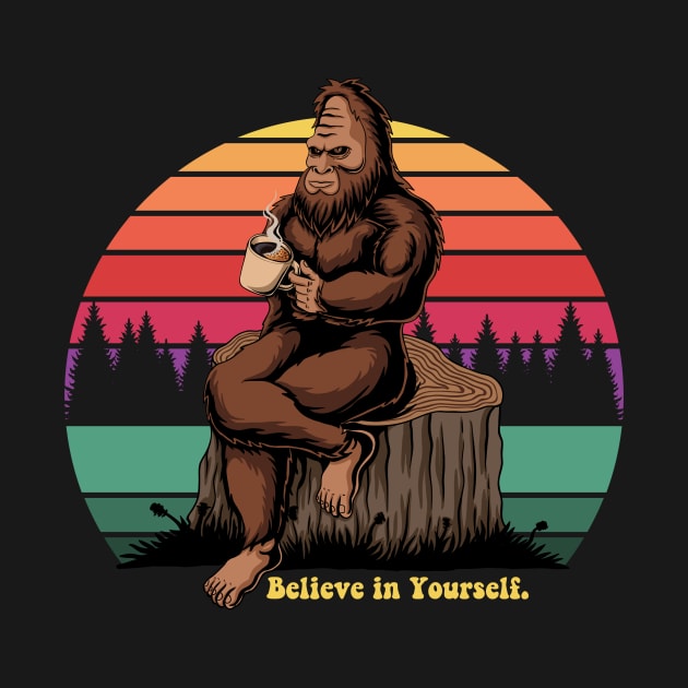 Believe in Yourself Sasquatch by Lacey Barber Creative