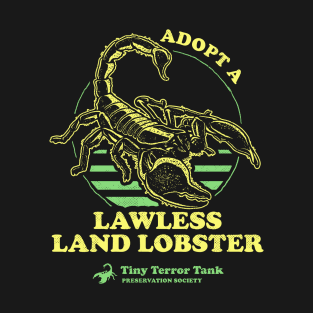 Adopt A Lawless Land Lobster T-Shirt