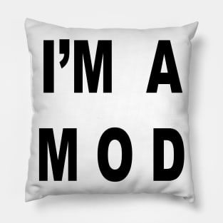 I'm A Mod Pillow