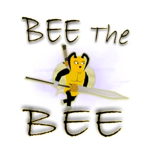 BEE the bee T-Shirt