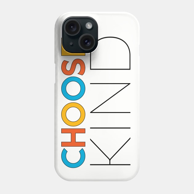 Choose Kindness T-Shirt | Anti-Bullying Message Phone Case by TeesByJay