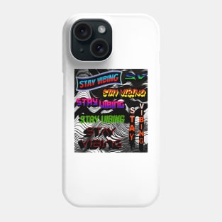 STAY VIBING  -  GREAT VIBES DESIGN Phone Case