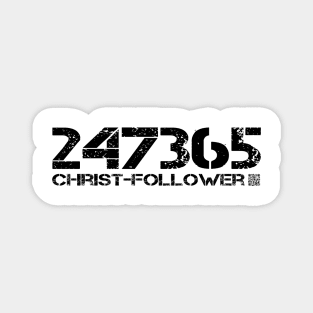 24/7/365 CHRIST-FOLLOWER - BLACK TEXT Magnet