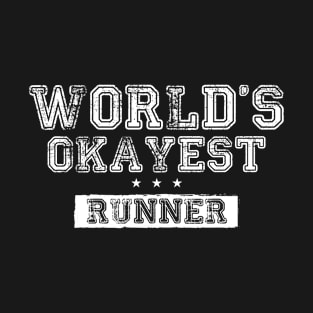 Okayest Runner T-Shirt