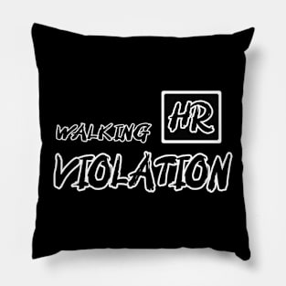 WALKING HR VIOLATION Pillow