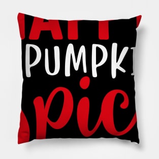 Funny Gift Happy Pumpkin Spice Season Pillow