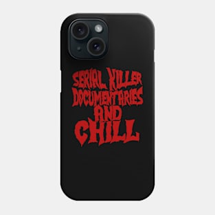 Serial Killer Documentaries Phone Case