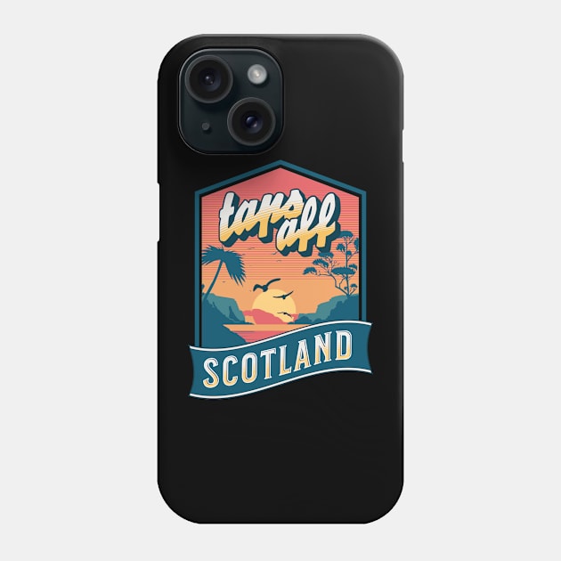 Taps Aff - Scotland a Scottish Phone Case by tnts