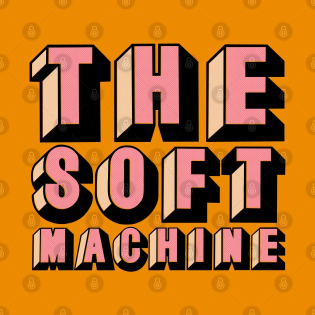 The Soft Machine - Typography Design by DankFutura