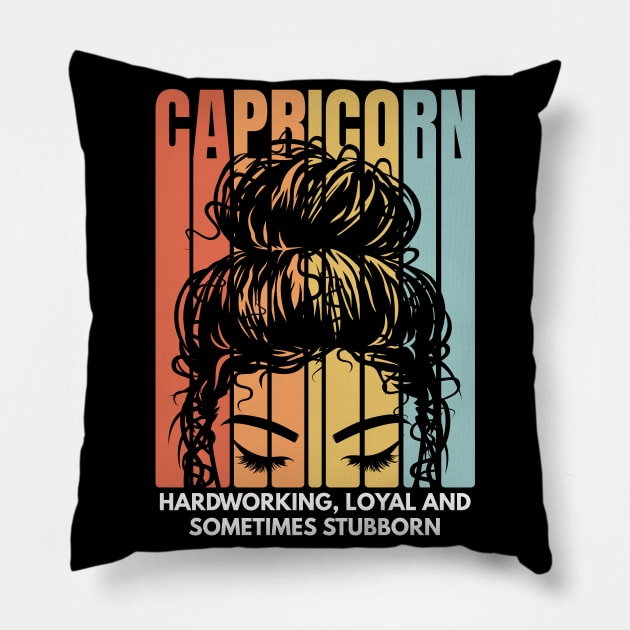 Hardworking, Loyal and Sometimes Stubborn - Capricorn Girl Pillow by Krishnansh W.