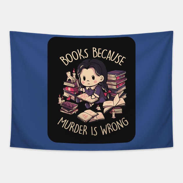 Books, Because Murder is Wrong 1 Tapestry by luinhan