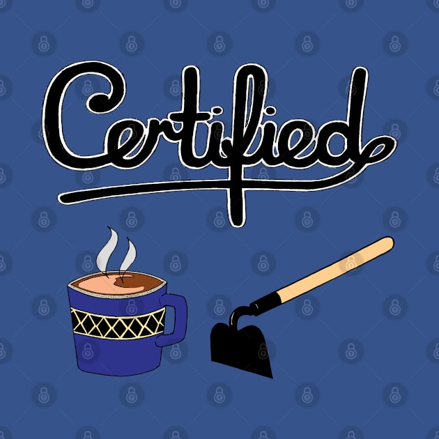 Certified Coffee Hoe by cool-theartist