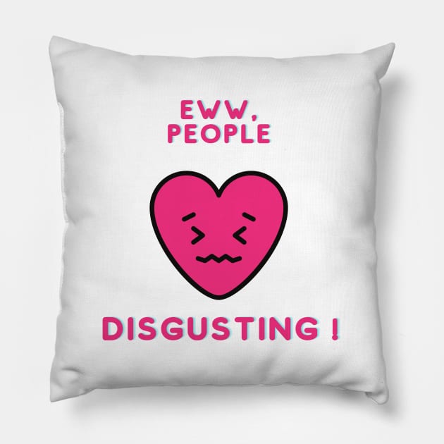 Eww, People ! Pillow by HuntersDesignsShop