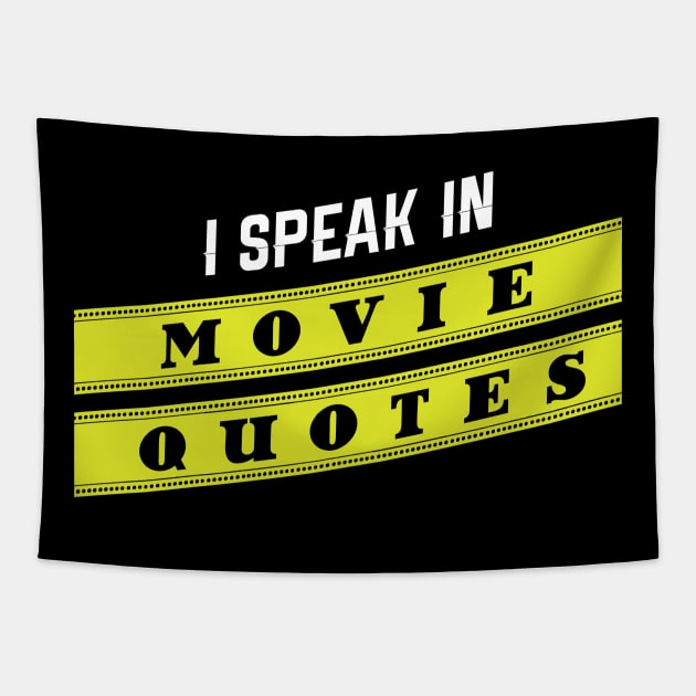 I Speak In Movie Quotes Tapestry by TriHarder12