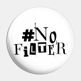 "No Filter" Punk Vibes Tee! Pin