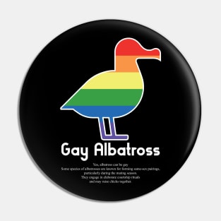 Gay Albatross G1w - Can animals be gay series - meme gift Pin