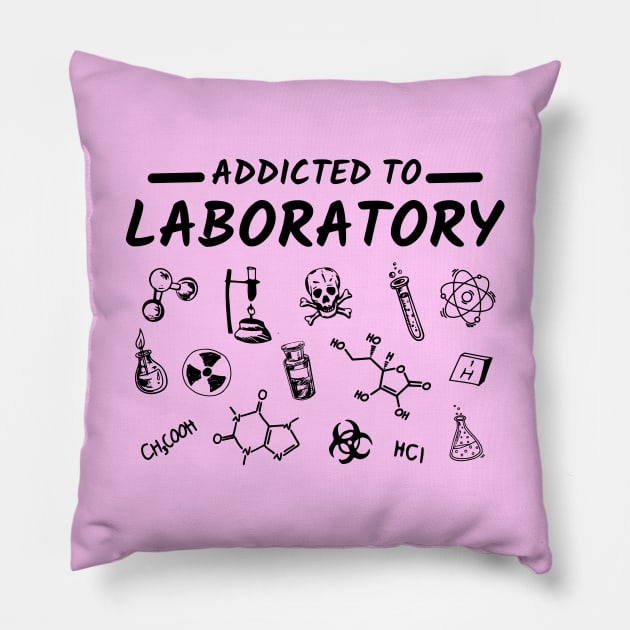 Addicted to Laboratory Pillow by Polyart