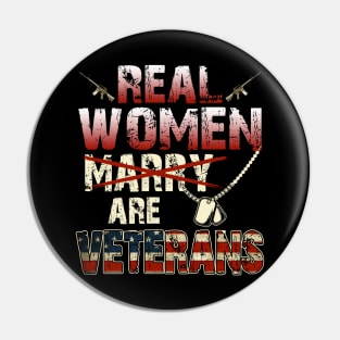 Real Women Are Veterans T-Shirt Veteran's Day Patriotic Gift Pin