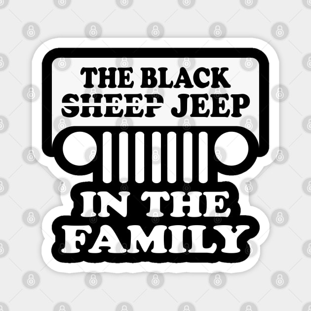 The Black Jeep in The Family, Funny Design Old Cars for Jeep Lovers Magnet by Printofi.com