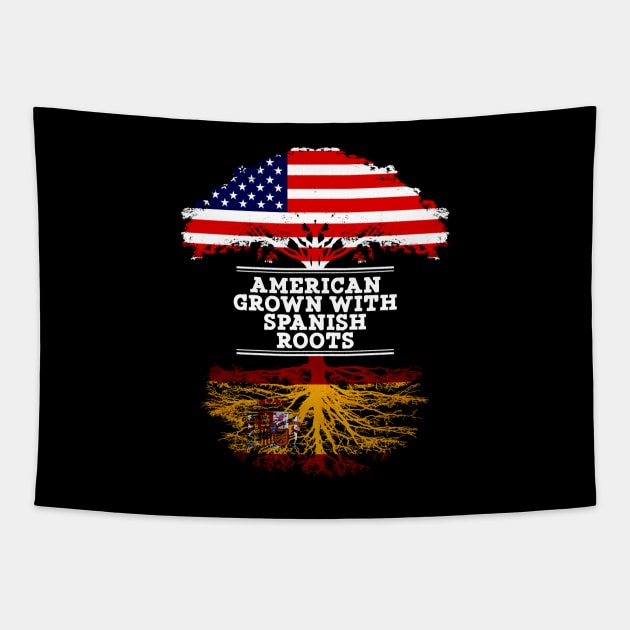 American Grown With Spaniard Roots - Gift for Spaniard From Spain Tapestry by Country Flags