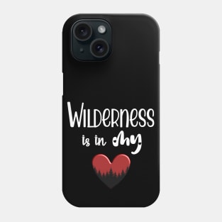 Wilderness in my Heart Phone Case