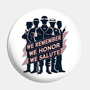 We remember We honor We Salute | Memorial day Pin