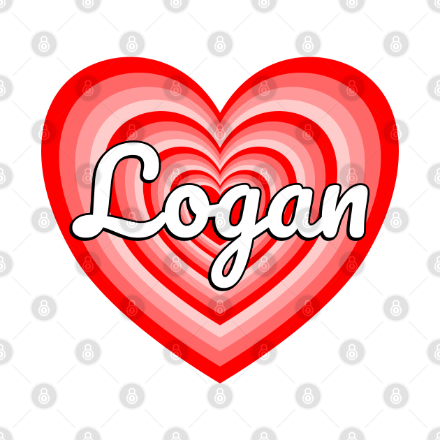 I Love Logan Heart Logan Name Funny Logan by Popular Objects™
