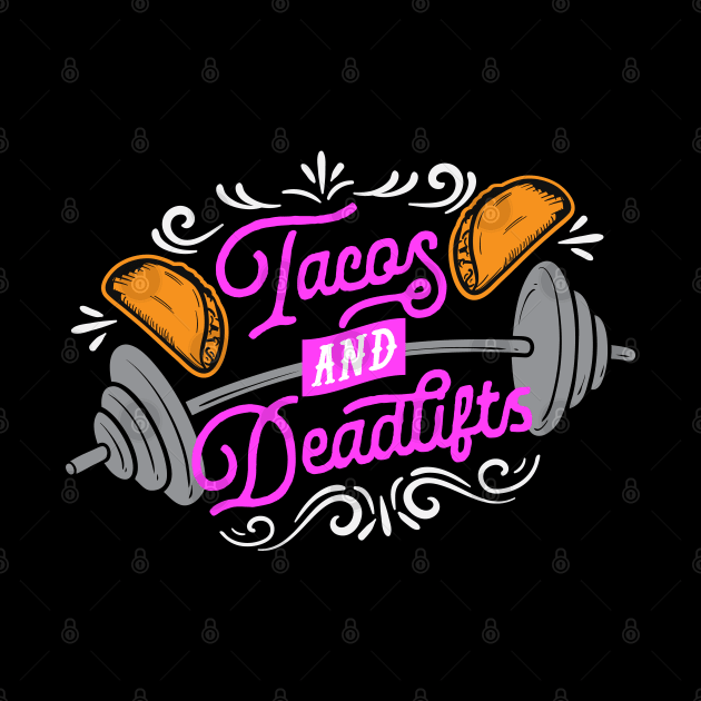 Tacos and Deadlifts by TheCraftyDrunkCo