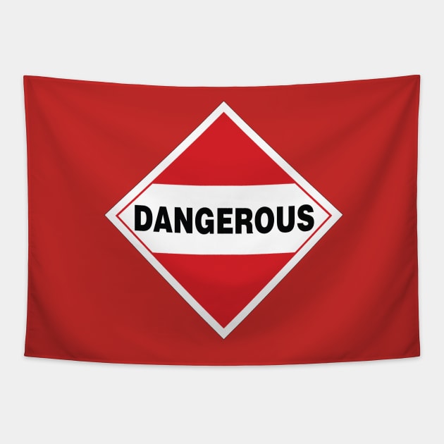 Dangerous Warning Sign Tapestry by rupertrussell