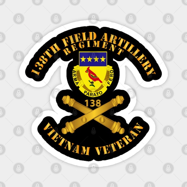 138th Artillery Regiment - Vietnam Veteran Magnet by twix123844