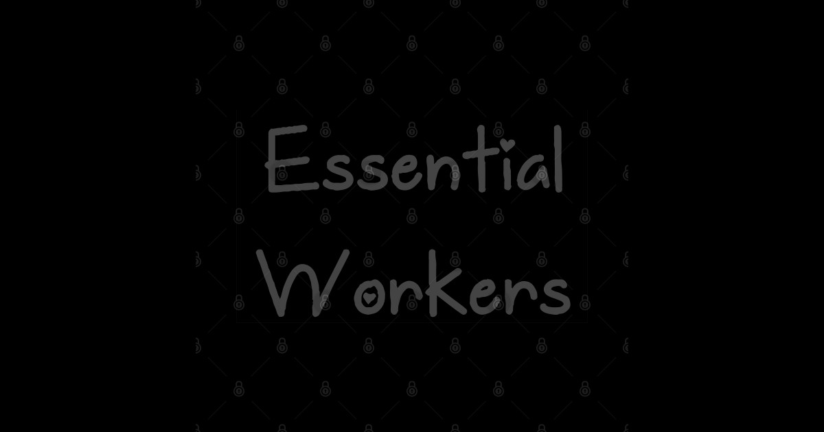 Essential Workers - Essential Workers - Sticker | TeePublic