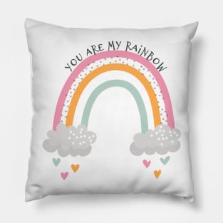 You are my Rainbow Pillow