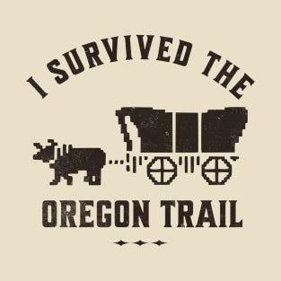 I survived the Oregon Trail T-Shirt