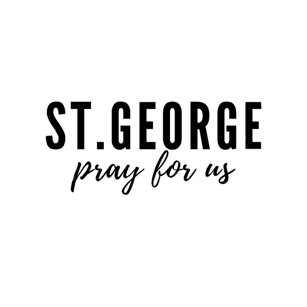 St. George pray for us by delborg