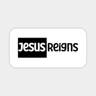 Jesus Reigns Christian Magnet