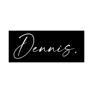 Dennis Name, Dennis Birthday T-Shirt