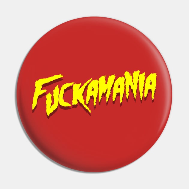 Fuckamania Red and Yellow Pin by GodsBurden